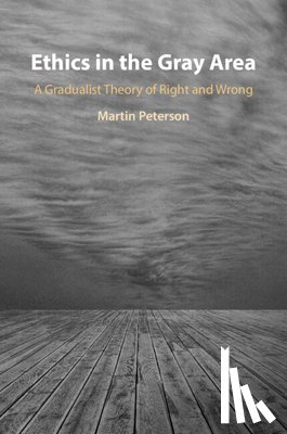 Peterson, Martin (Texas A & M University) - Ethics in the Gray Area