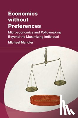 Mandler, Michael (Royal Holloway - Economics without Preferences