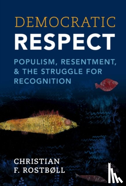Rostbøll, Christian F. (University of Copenhagen) - Democratic Respect