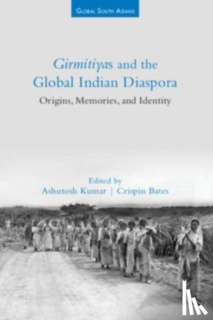  - Girmitiyas and the Global Indian Diaspora