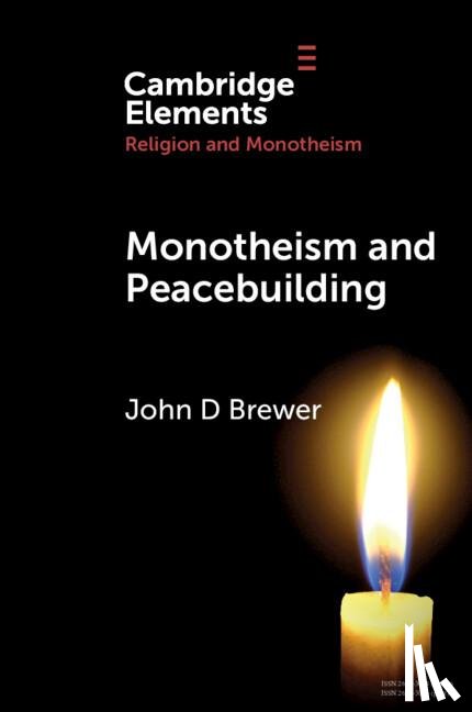 Brewer, John D (Queen's University Belfast - Monotheism and Peacebuilding