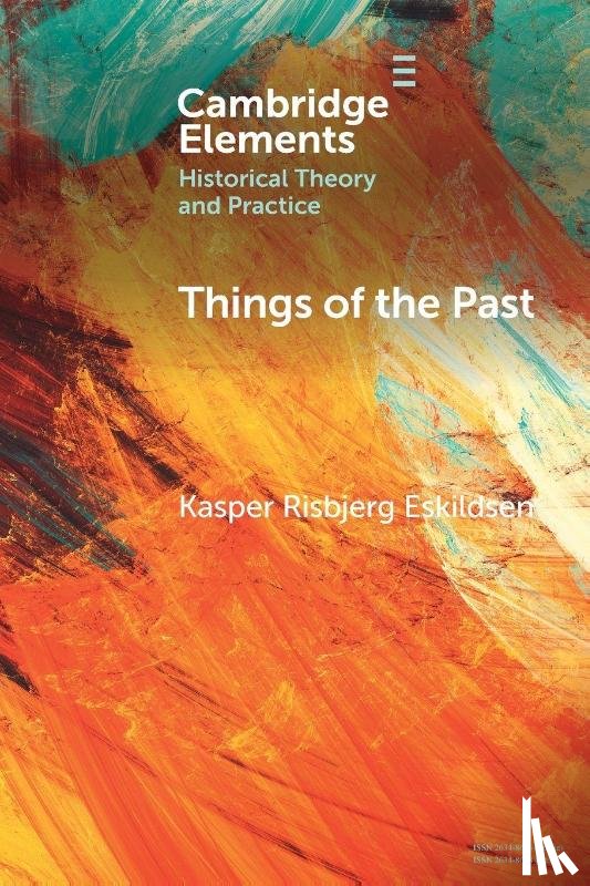Eskildsen, Kasper Risbjerg (Roskilde University) - Things of the Past
