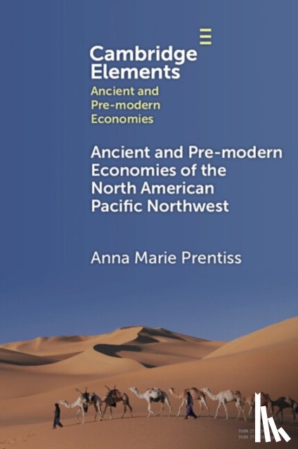 Prentiss, Anna Marie (University of Montana) - Ancient and Pre-modern Economies of the North American Pacific Northwest