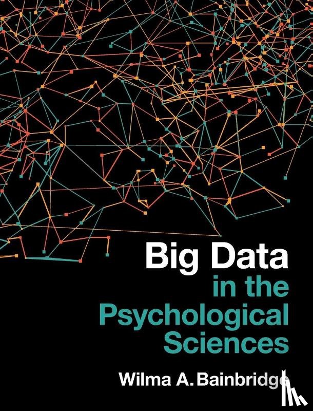 Bainbridge, Wilma A. (University of Chicago) - Big Data in the Psychological Sciences