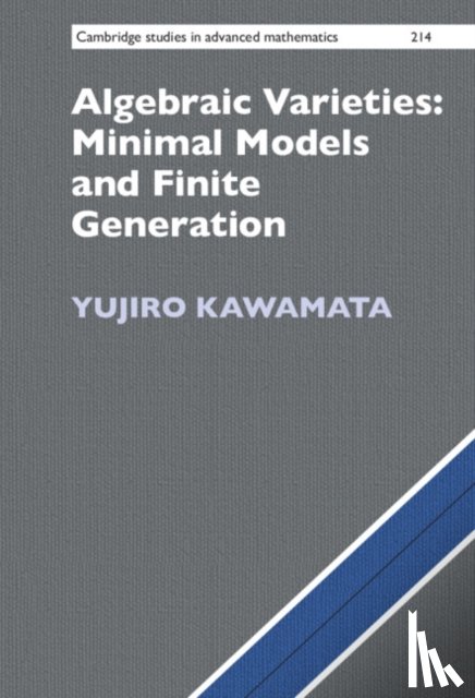 Kawamata, Yujiro (University of Tokyo) - Algebraic Varieties: Minimal Models and Finite Generation