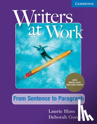 Blass, Laurie - Writers at Work from Sentence to Paragraph, Student's Book with Digital Pack