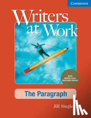 Singleton, Jill - Writers at Work the Paragraph, Student's Book with Digital Pack
