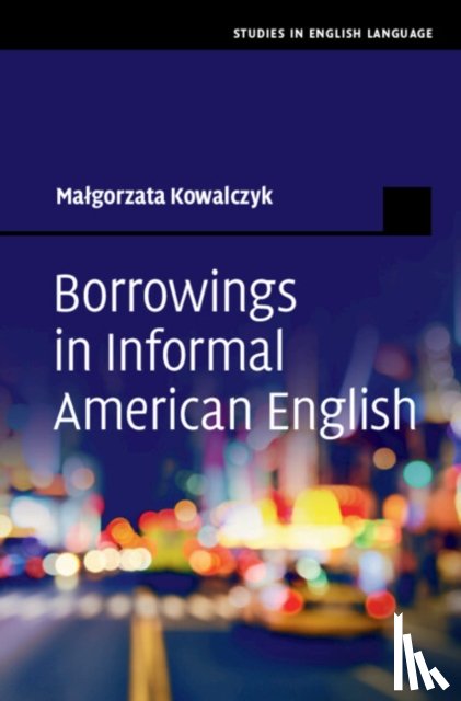 Kowalczyk, Malgorzata - Borrowings in Informal American English