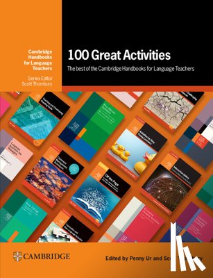  - 100 Great Activities: The Best of the Cambridge Handbooks for Language Teachers