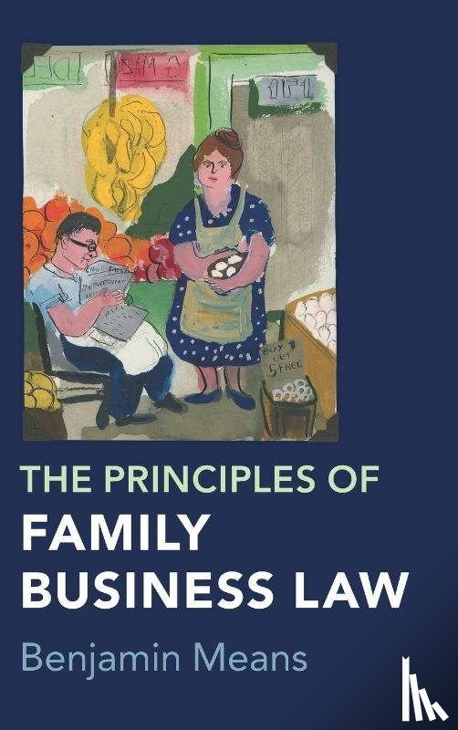 Means, Benjamin (University of South Carolina School of Law) - The Principles of Family Business Law