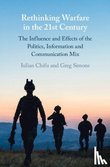 Chifu, Iulian (National Defence University, Simons, Greg (Uppsala Universitet - Rethinking Warfare in the 21st Century