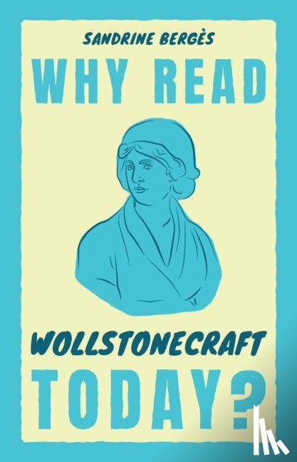 Berges, Sandrine (University of Bilkent - Why Read Wollstonecraft Today?