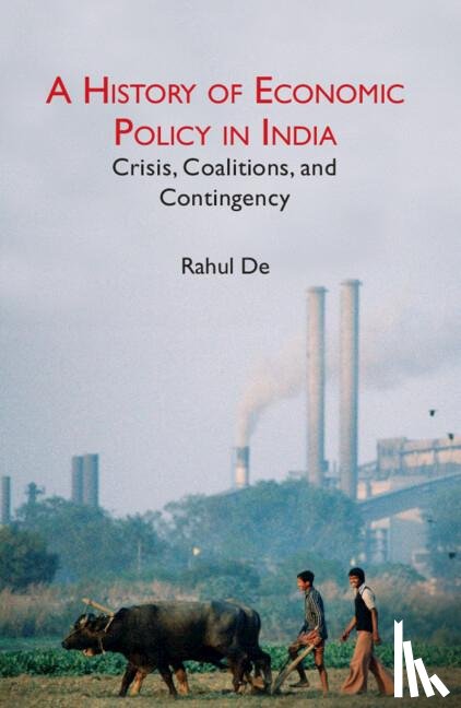 De, Rahul (Azim Premji University - A History of Economic Policy in India