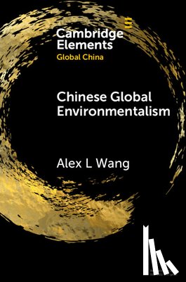 Wang, Alex L. (University of California-Los Angeles) - Chinese Global Environmentalism