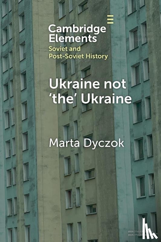 Dyczok, Marta (Western University) - Ukraine not ‘the’ Ukraine
