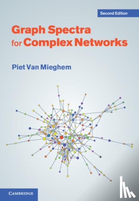 Van Mieghem, Piet (Technische Universiteit Delft, The Netherlands) - Graph Spectra for Complex Networks