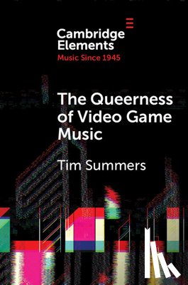 Summers, Tim (Royal Holloway - The Queerness of Video Game Music