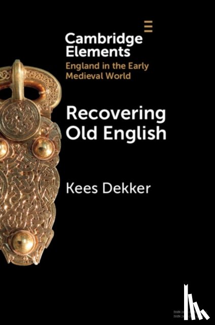 Dekker, Kees (Rijksuniversiteit Groningen - Recovering Old English