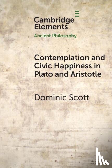 Scott, Dominic (University of Oxford) - Contemplation and Civic Happiness in Plato and Aristotle