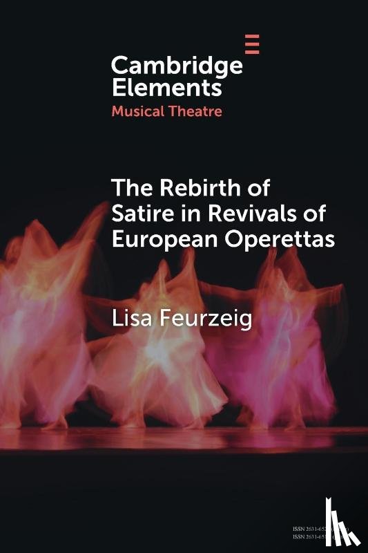 Feurzeig, Lisa (Grand Valley State University) - The Rebirth of Satire in Revivals of European Operettas
