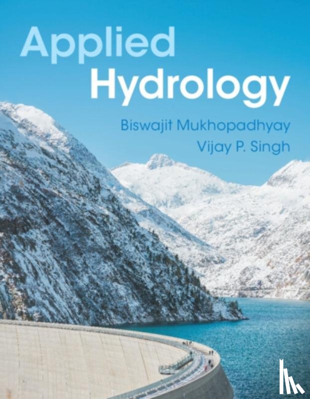 Mukhopadhyay, Biswajit (Gannett Fleming TranSystems), Singh, Vijay P. (Texas A&M University) - Applied Hydrology