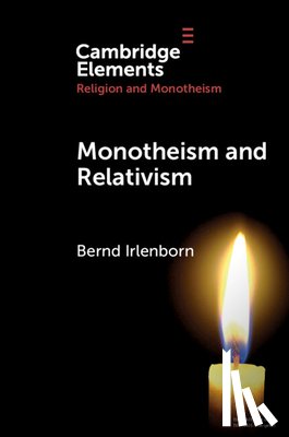 Irlenborn, Bernd (Theologische Fakultat Paderborn) - Monotheism and Relativism