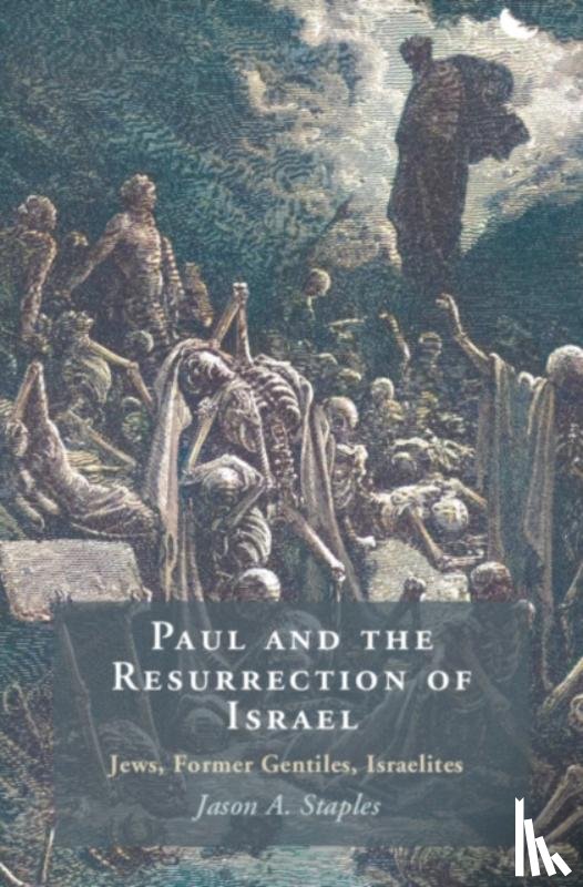 Staples, Jason A. (North Carolina State University) - Paul and the Resurrection of Israel