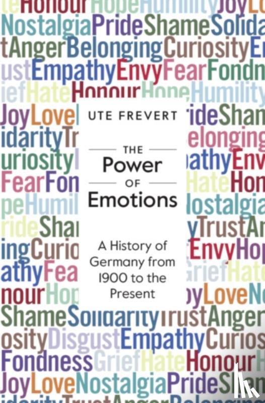 Frevert, Ute (Max-Planck-Institut fur Bildungsforschung - The Power of Emotions