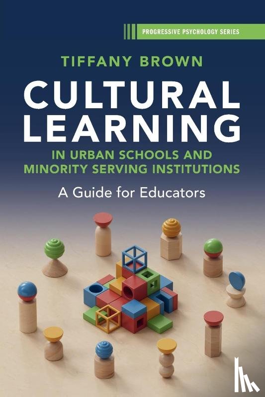 Brown, Tiffany - Cultural Learning in Urban Schools and Minority Serving Institutions