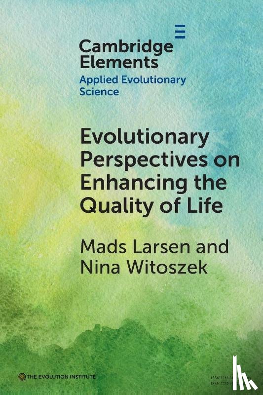 Larsen, Mads (Universitetet i Oslo), Witoszek, Nina (Universitetet i Oslo) - Evolutionary Perspectives on Enhancing Quality of Life