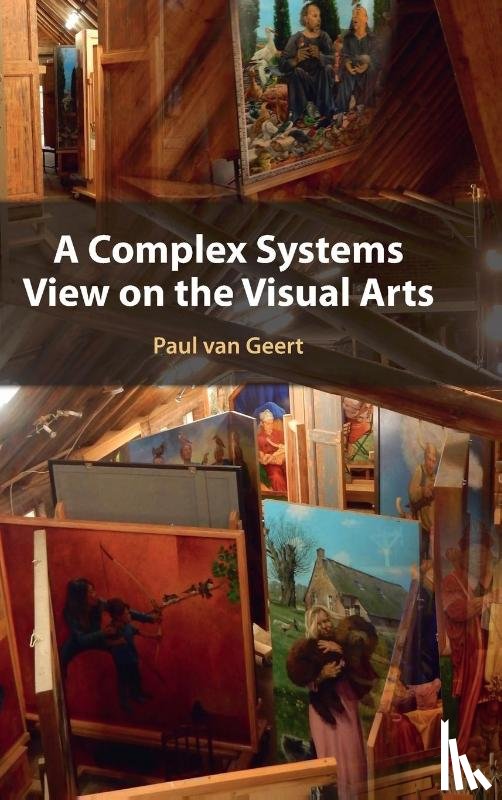 van Geert, Paul (Rijksuniversiteit Groningen - A Complex Systems View on the Visual Arts