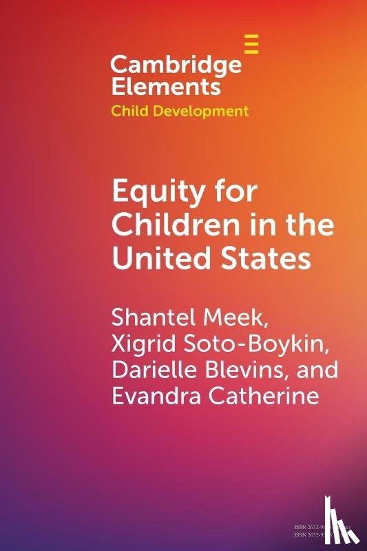 Meek, Shantel (Arizona State University ), Catherine, Evandra (Arizona State University), Boykin, Xigrid Soto- (Arizona State University), Blevins, Darielle (Arizona State University) - Equity for Children in the United States