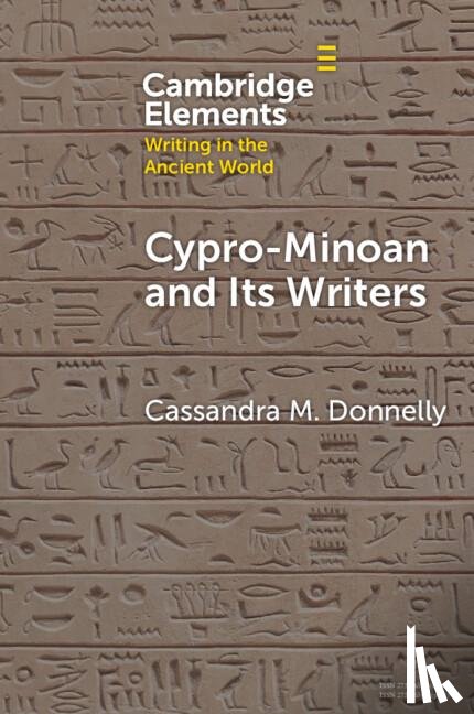 Donnelly, Cassandra M. (University of Cyprus) - Cypro-Minoan and Its Writers