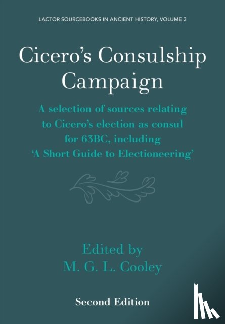 Cooley, M. G. L. - Cicero's Consulship Campaign