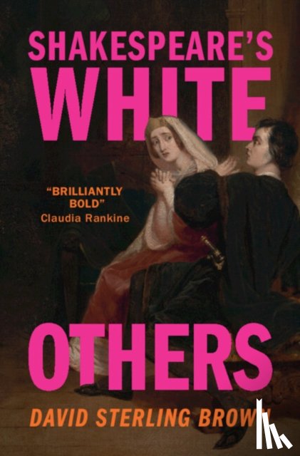 Brown, David Sterling (Trinity College - Shakespeare's White Others