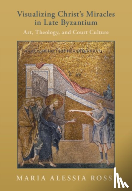 Rossi, Maria Alessia (Princeton University - Visualizing Christ's Miracles in Late Byzantium