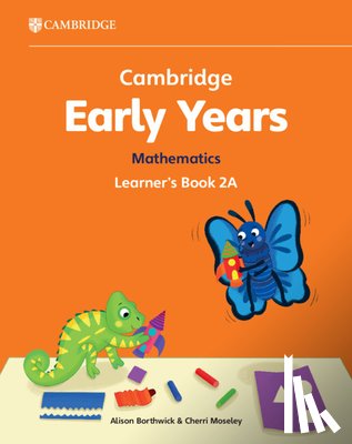 Borthwick, Alison, Moseley, Cherri - Cambridge Early Years Mathematics Learner's Book 2A