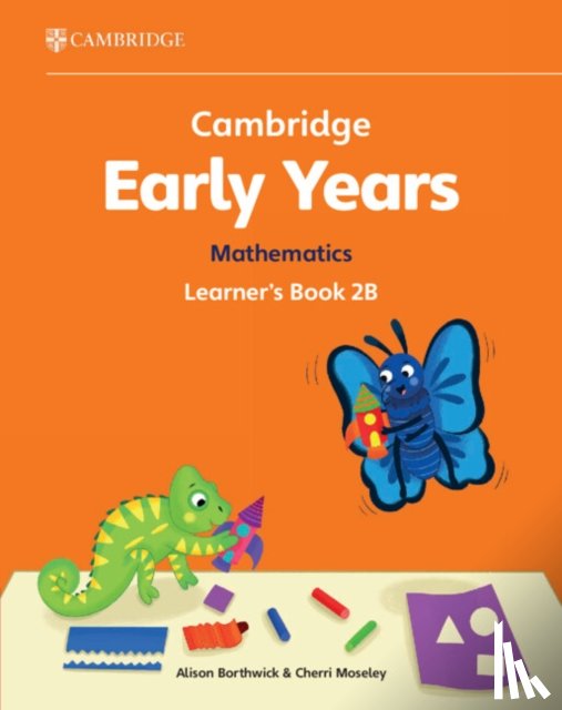 Borthwick, Alison, Moseley, Cherri - Cambridge Early Years Mathematics Learner's Book 2B
