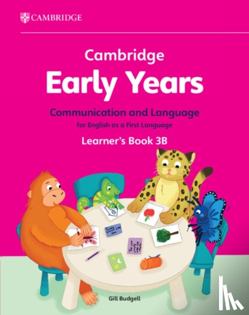 Budgell, Gill - Cambridge Early Years Communication and Language for English as a First Language Learner's Book 3B