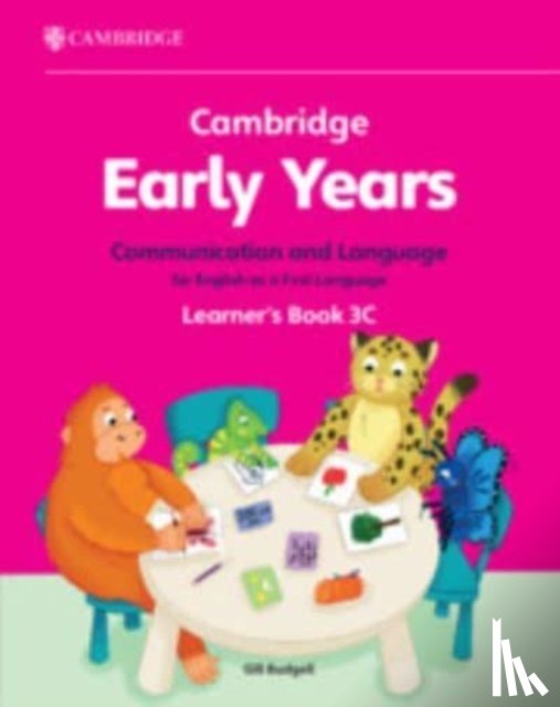 Budgell, Gill - Cambridge Early Years Communication and Language for English as a First Language Learner's Book 3C