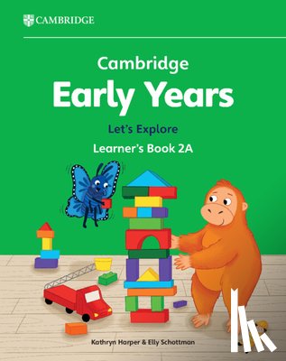 Harper, Kathryn, Schottman, Elly - Cambridge Early Years Let's Explore Learner's Book 2A