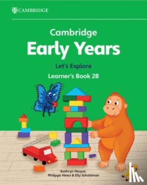 Harper, Kathryn, Hines, Philippa, Schottman, Elly - Cambridge Early Years Let's Explore Learner's Book 2B