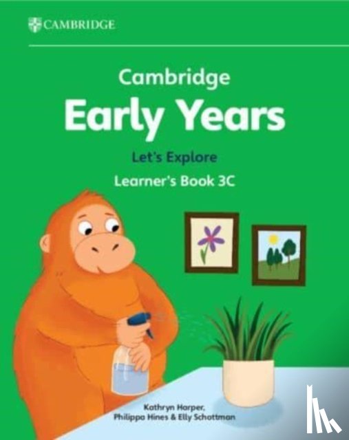 Harper, Kathryn, Hines, Philippa, Schottman, Elly - Cambridge Early Years Let's Explore Learner's Book 3C