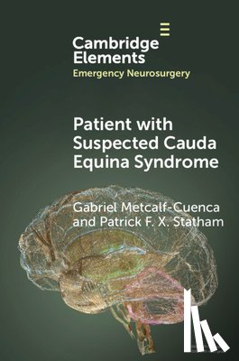 Metcalf-Cuenca, Gabriel (Royal Infirmary of Edinburgh), Statham, Patrick F. X. (Royal Infirmary of Edinburgh) - Patient with Suspected Cauda Equina Syndrome