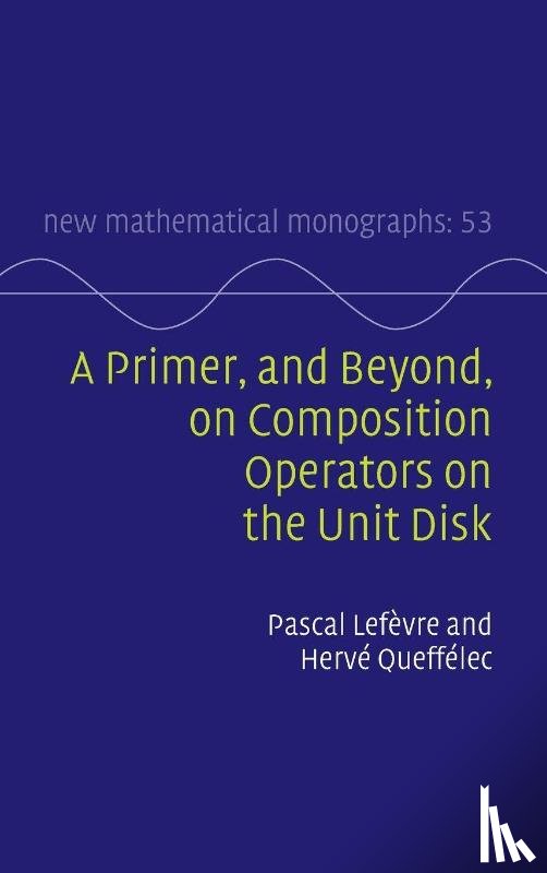 Lefevre, Pascal (Universite d'Artois), Queffelec, Herve (Universite de Lille) - A Primer, and Beyond, on Composition Operators on the Unit Disk