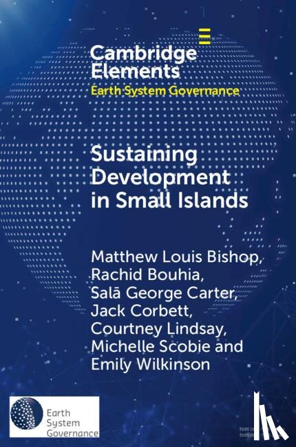 Bishop, Matthew Louis (The University of Sheffiled), Bouhia, Rachid (UNCTAD), Carter, Sala George (Australian National University, Corbett, Jack (Monash University - Sustaining Development in Small Islands