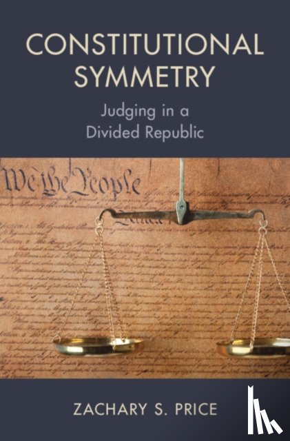 Price, Zachary S. (University College of the Law - Constitutional Symmetry