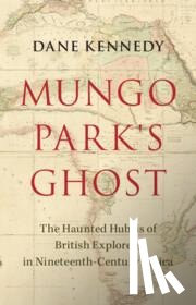 Kennedy, Dane (George Washington University - Mungo Park's Ghost