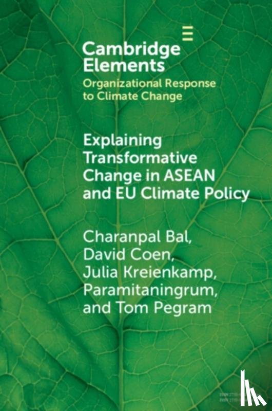Bal, Charanpal (Satya Wacana Christian University), Coen, David (University College London), Kreienkamp, Julia (University College London), Paramitaningrum (Bina Nusantara University) - Explaining Transformative Change in ASEAN and EU Climate Policy