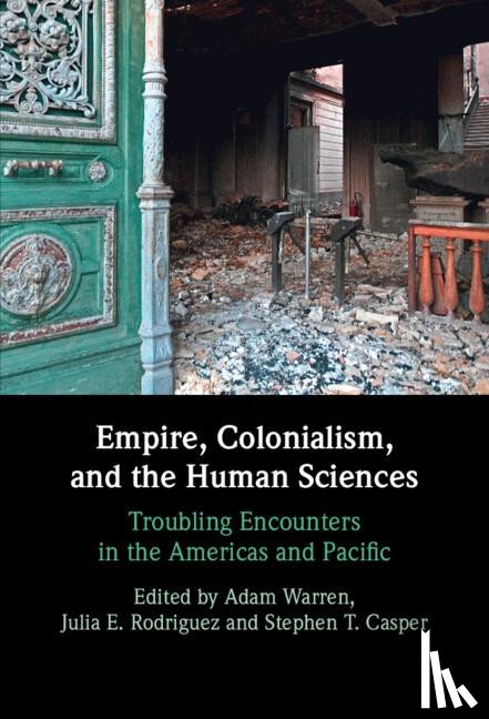  - Empire, Colonialism, and the Human Sciences